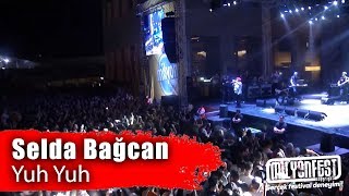 SELDA BAĞCAN - Yuh Yuh (Samsun Gençlik Festivali 2019) Resimi