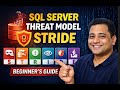 SQL Server Threat Modeling (STRIDE) for Beginners — Practical Demo + Security Controls