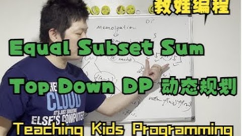 Day 359 - Teaching Kids Programming - Find Partition Equal Subset Sum (Top Down Dynamic Programming)