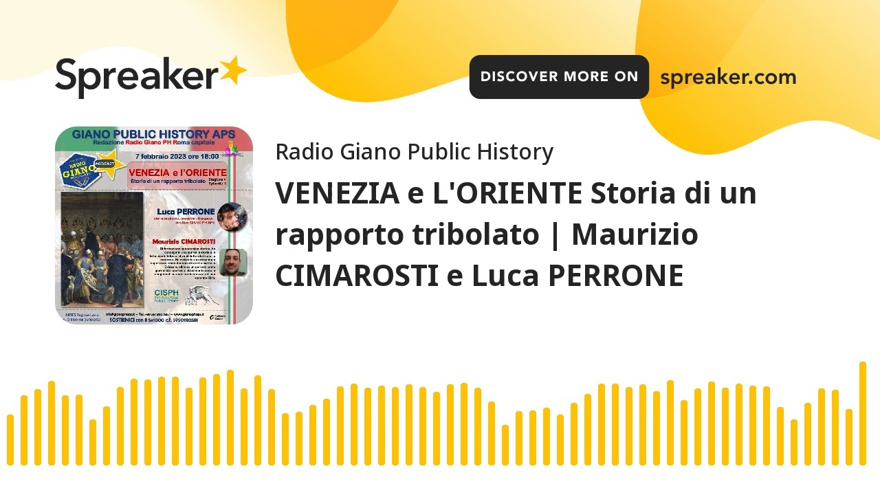 VENEZIA e L’ORIENTE Storia di un rapporto tribolato | Maurizio CIMAROSTI e Luca PERRONE