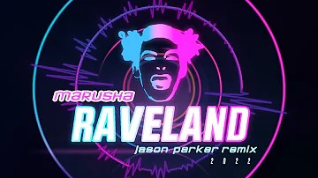 Marusha - Raveland (Jason Parker 2022 Remix)