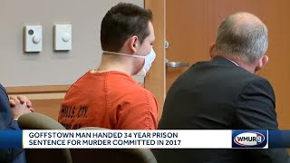 Goffstown man handed prison sentence for murder committed in 2017