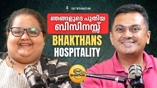 Our New Business Bhakthans Hospitality | Chat with Bhakthan Podcast