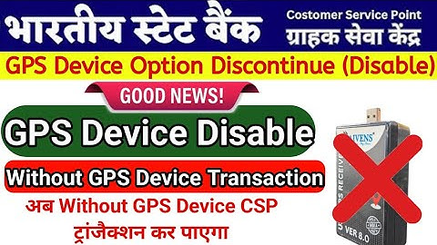 SBI CSP Update | GPS Device Discontinue | GPS Device Related | CSP GPS Device Related #sbicsp #sbi