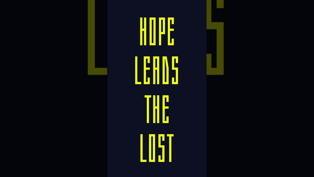 Hope Leads The Lost