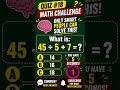 🧠 Only 1% Can Solve This Math Challenge! #Quiz18 #shorts #quiz #grandquiz #quizzing #shortsfeed