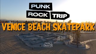 PUNK ROCK TRIP - VENICE BEACH SKATEPARK (Episode 1)