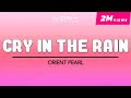 Orient Pearl - Cry In The Rain (Official Lyric Video)