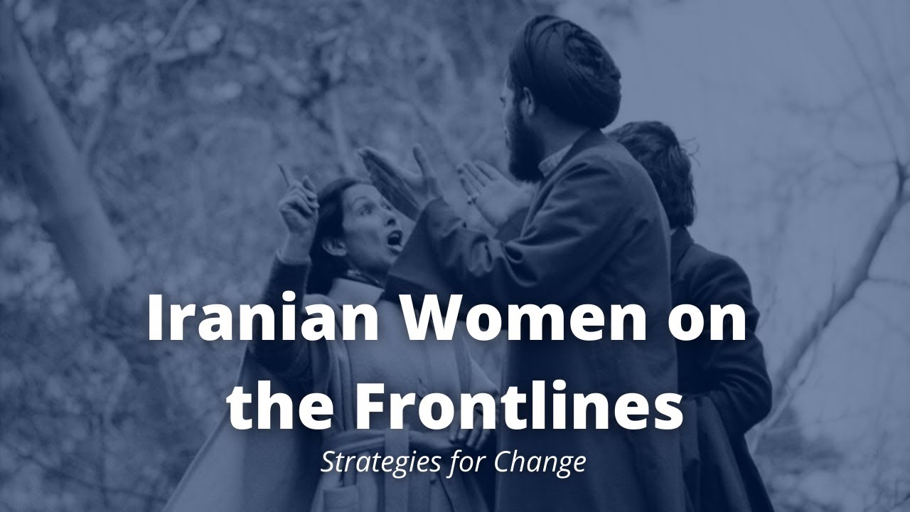 Iranian Women of the Frontlines for Change