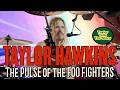 Taylor Hawkins : The Beating Heart of Foo Fighters! #foofighters
