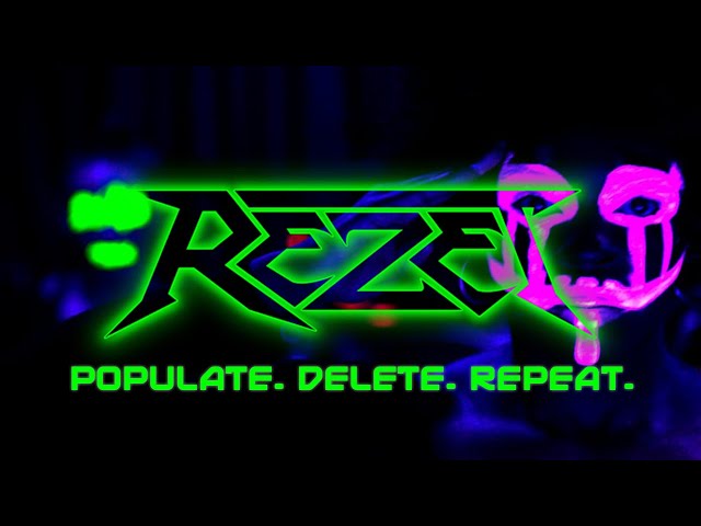 Rezet - Populate. Delete. Repeat