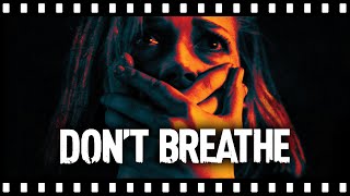 Was Dont Breathe As Good And Important As You Remember?