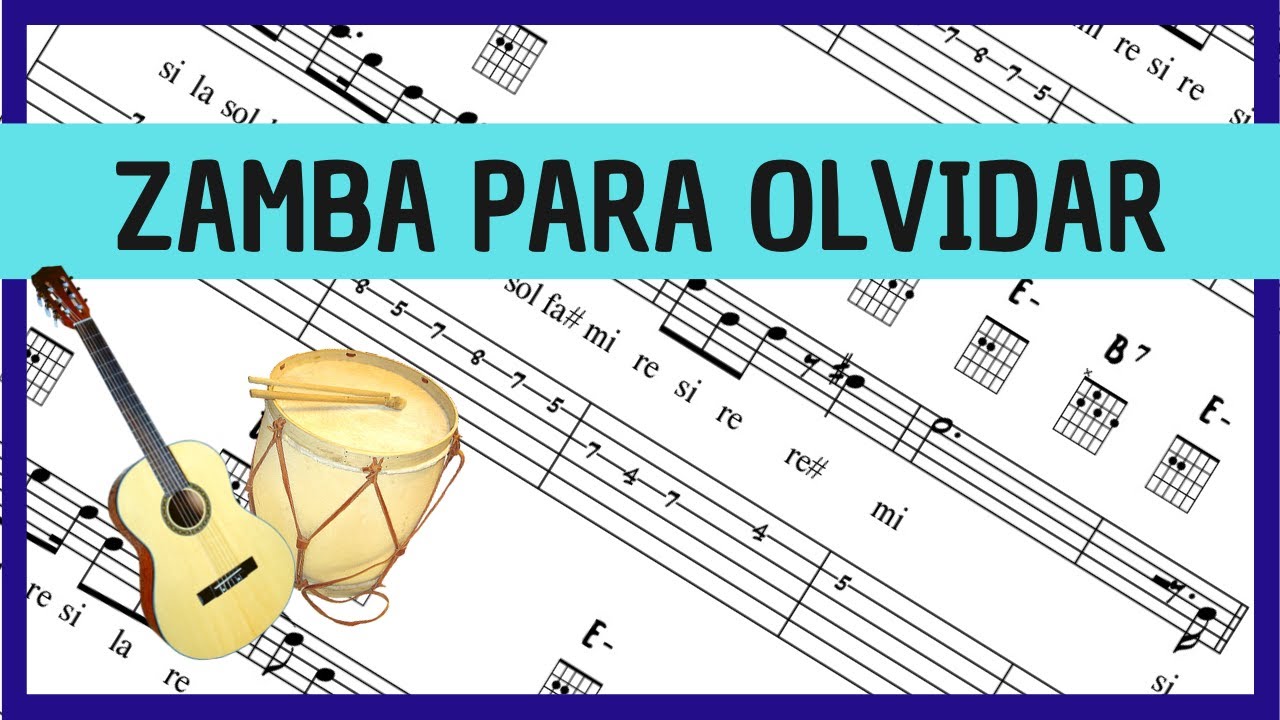 ZAMBA PARA OLVIDAR (MELODIA + ACORDES + PDF + BOMBO) YouTube
