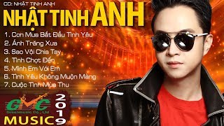 Nhật Tinh ANH |  CD Cơn Mưa Bắt Đầu Tình Yêu