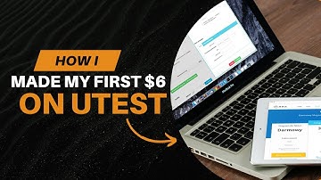 How I Made My First $6 on uTest (Beginner’s Guide)