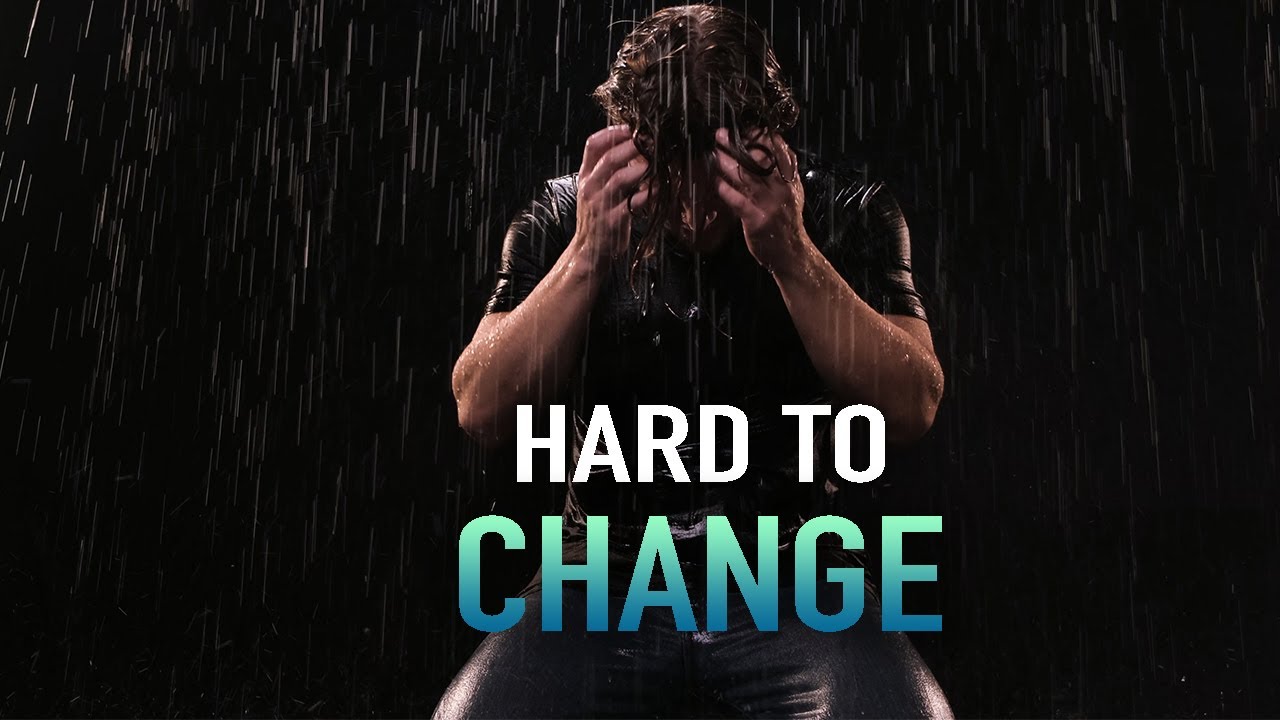 WHY IS IT SO HARD TO CHANGE YOURSELF YouTube