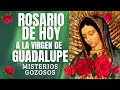 ROSARIO DE HOY SÁBADO 11 DE MAYOA LA VIRGEN DE GUADALUPE