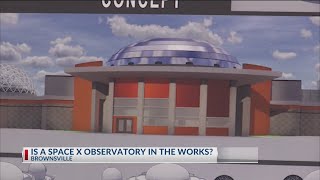 City of Brownsville Looking to Build Observatory