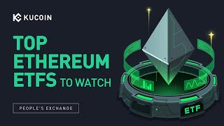 Top Ethereum ETFs To Watch In 2024