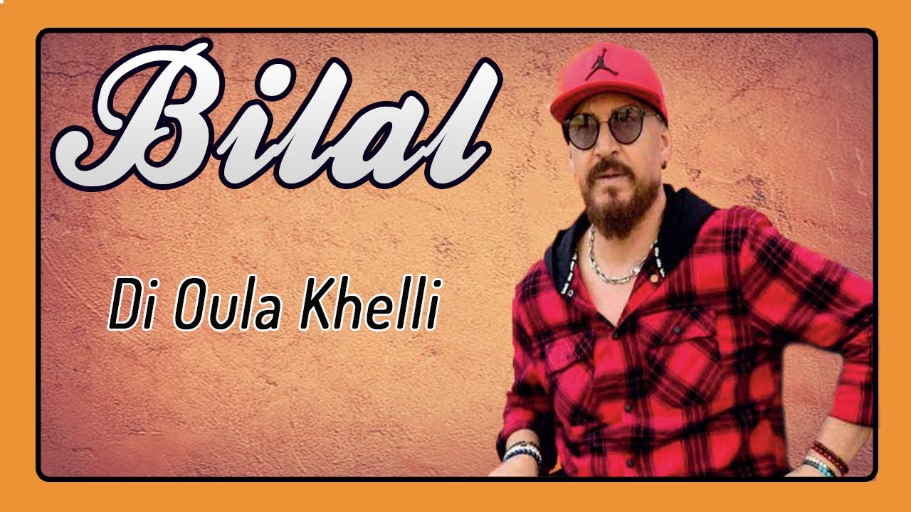 Cheb Bilal   Di Ola Khelli