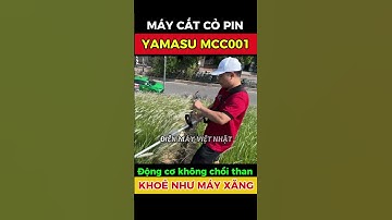 Máy cắt cỏ Yamasu MCC001 động cơ không chổi than, khoẻ ngang máy cắt cỏ chạy xăng #dienmayvietnhat