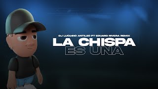 LA CHISPA ES UNA - DJ Luc14no Antileo Ft Eduard Rivera Rmx - ALEJO ISAK ft SALAS