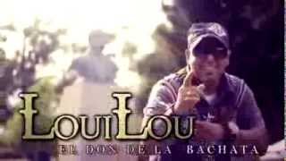 Miniatura de vídeo de "LouiLou" El Don " de La Bachata No Muera El Amor Video Oficial primicia"