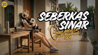 NIKE ARDILLA – Seberkas Sinar | Cover Pop Punk Ska Paling Fresh #nikeardilla #nikeardilacover