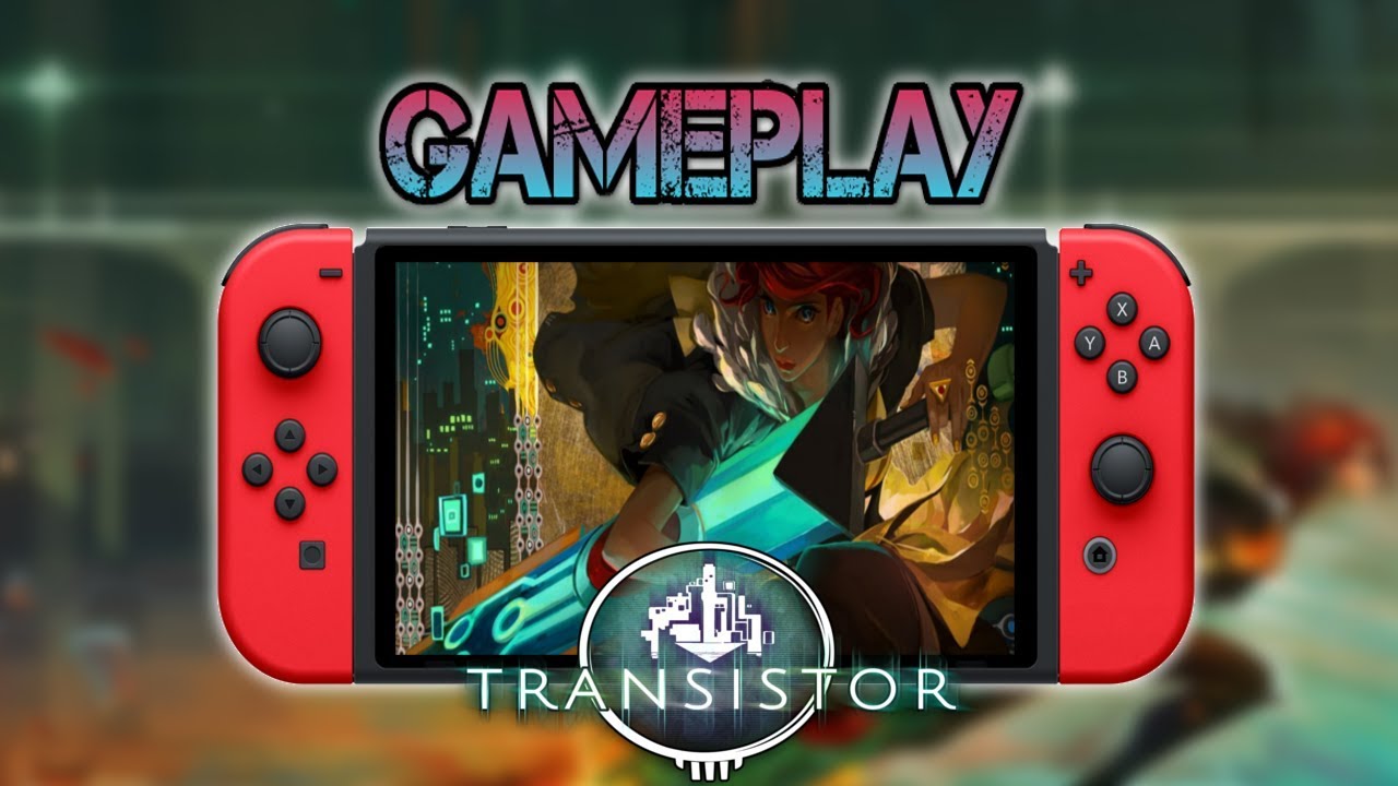 Transistor | Gameplay [Nintendo Switch]