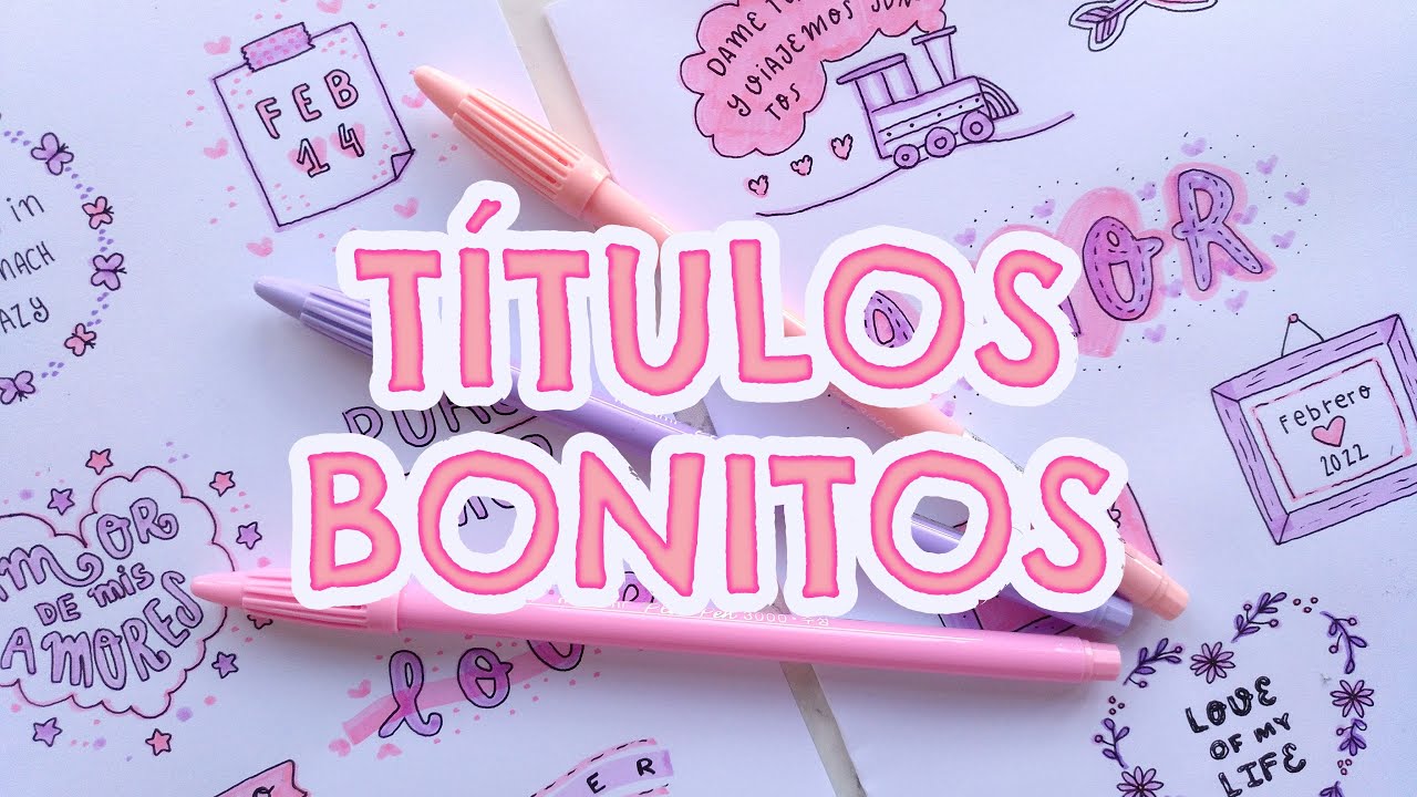 TÍTULOS BONITOS para PORTADAS, APUNTES y NOTITAS de AMOR ✨ Con ideas de FECHAS para CUADERNOS - thptnganamst.edu.vn