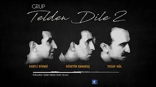 GRUP TELDEN DİLE EVLİYADAN GELEN KELAM Resimi