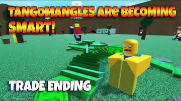 ROBLOX TangoMangles are becoming Smart!  -  TRADE ENDING