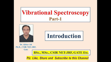 Vibrational Spectroscopy, Part-1; A detailed Introduction #BSc#MSc#CSIRNETJRF#GATE#JAM