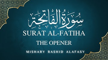 Surah Al-Fatihah | سورة الفاتحة | Mishary Rashid Alafasy | مشاري بن راشد العفاسي  | Repeat ❣️