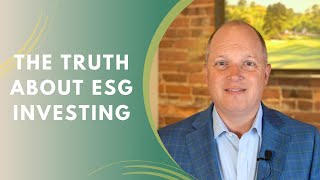 The Truth about ESG Investing | Is ESG investing worth it?