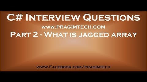 Part 2   What is jagged array