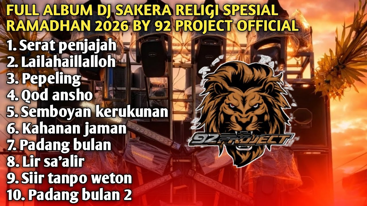 FULL ALBUM DJ SAKERA RELIGI SPESIAL RAMADHAN 2026 PENUH MAKNA BY 92 PROJECT OFFICIAL