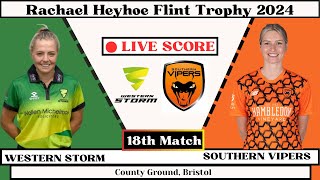 Western Storm vs Southern Vipers Live |18th ODI Match Live-SP vs WS Live| RHF Trophy 2024