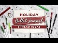 Holiday Bullet Journal Ideas! CHRISTMAS SPREADS!