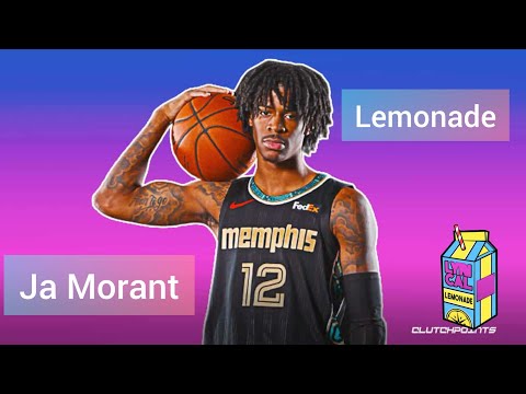 Ja Morant Mix - Lemonade [CLEAN]