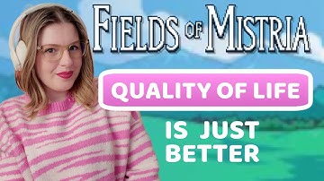 15 QUALITY OF LIFE Updates That FIELDS OF MISTRIA Has Over Stardew Valley