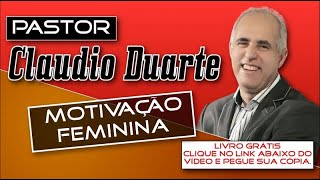 Pr  Claudio Duarte - motivaÃ§Ã£o feminina