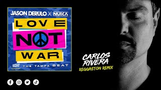 Jason Derulo, Nuka - Love Not War (Carlos Rivera Reggaeton Remix)