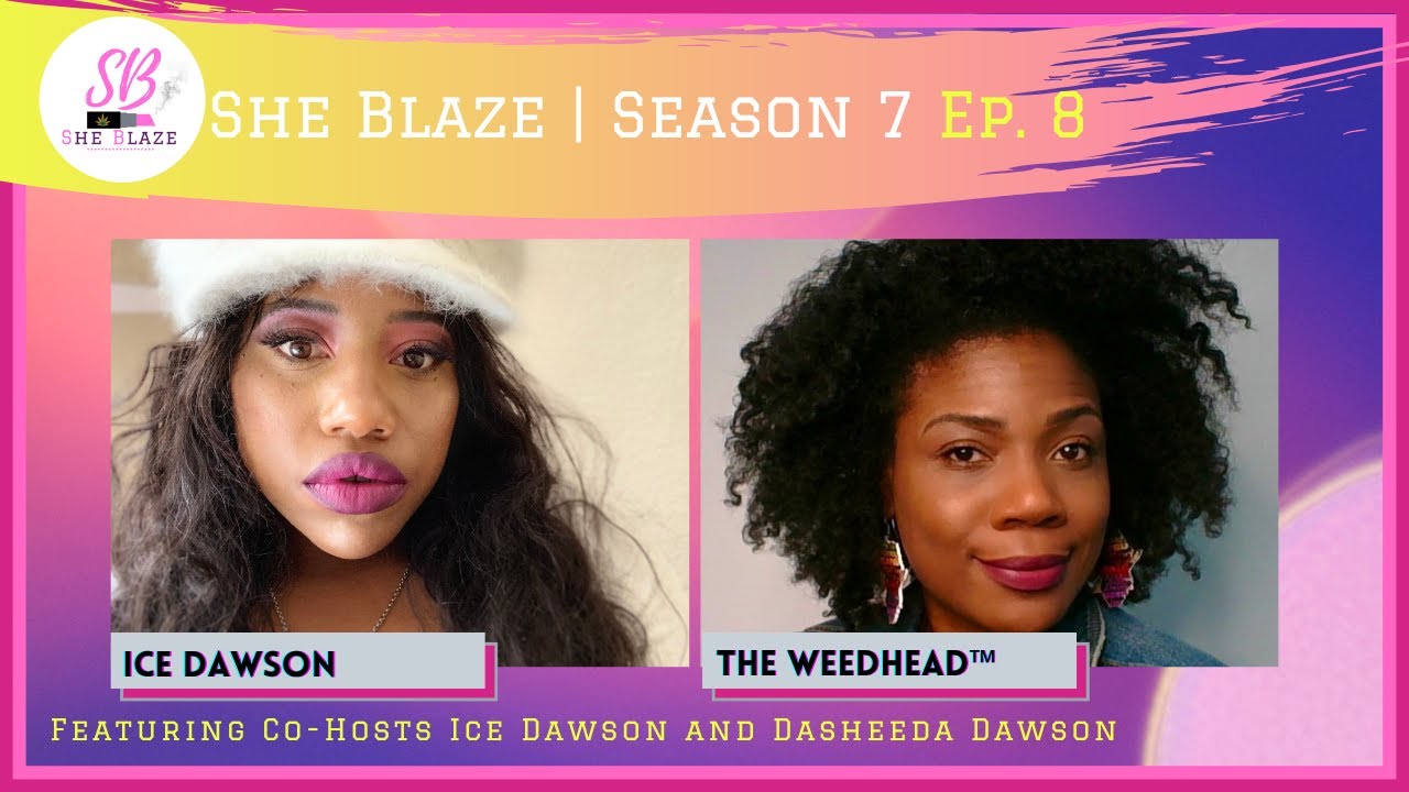 She Blaze S7 Ep. 8 ~ Medical Marijuana DEA  Rescheduling