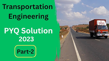 Transportation Engineering II 2023 II PYQ Solution Part-2 II BEU II Civil Engineering