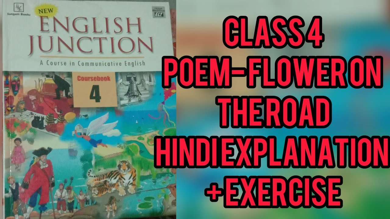 cbse class 4 english junction poem Flower on the road Hindi explanation