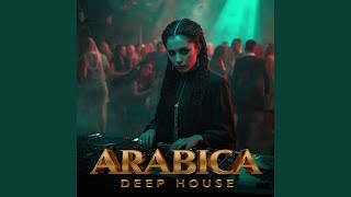 Arabica Deep House 2026 Desert Queen Flow | Hypnotic Oriental Vibes