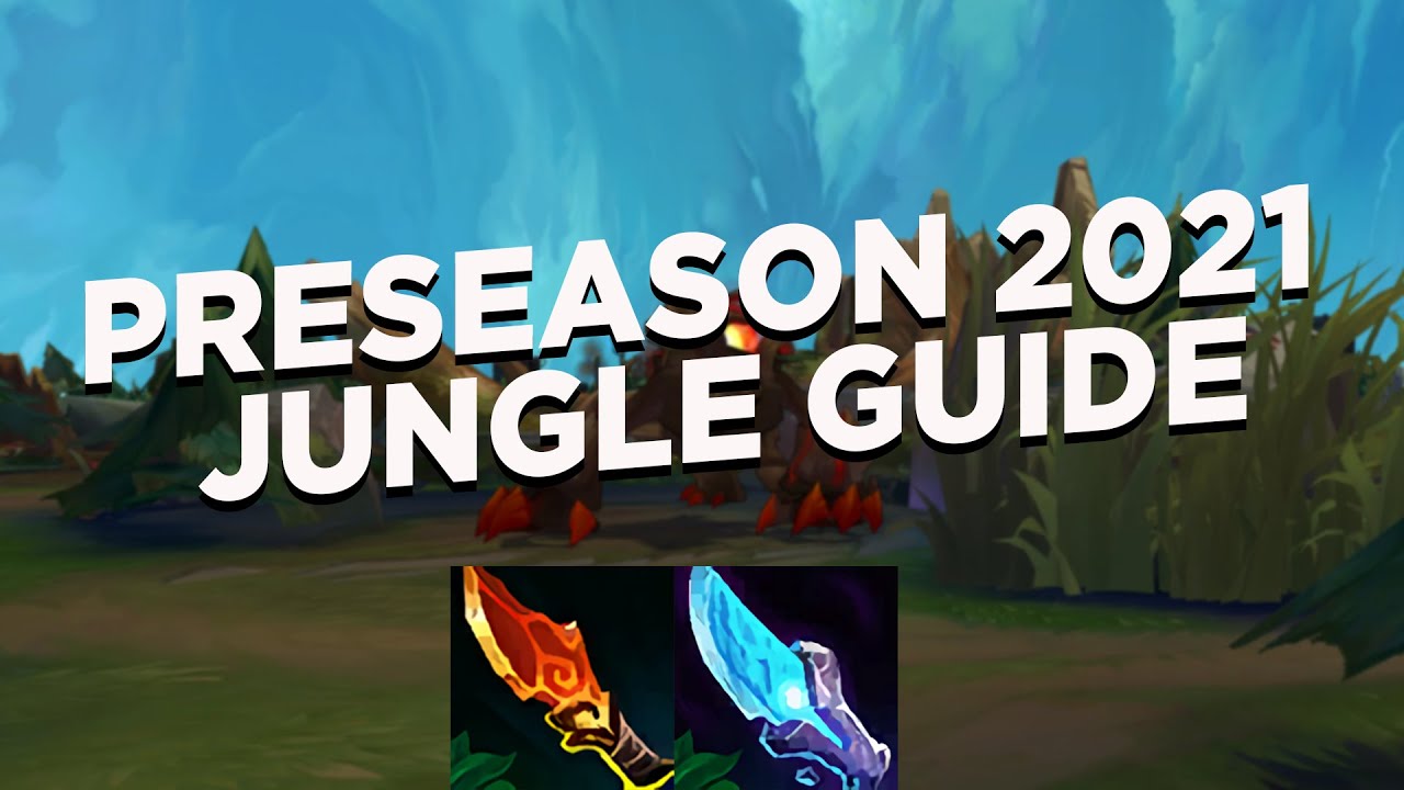 MikeYeung - PRESEASON 2021 JUNGLE GUIDE