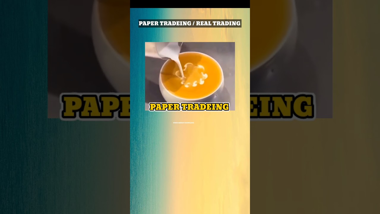 PAPER TRADEING VS REAL TRADING 