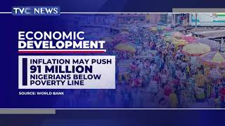 World Bank Says Inflation May Push 91 Million Nigerians Below Poverty Line